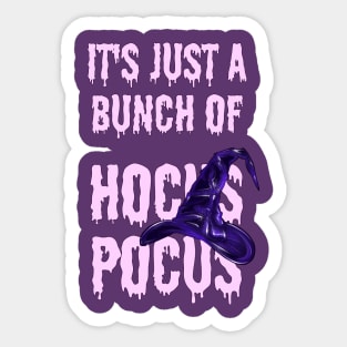 It's Just a Bunch of Hocus Pocus Sticker